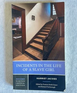 Incidents in the Life of a Slave Girl, 2nd Norton Critical Edition