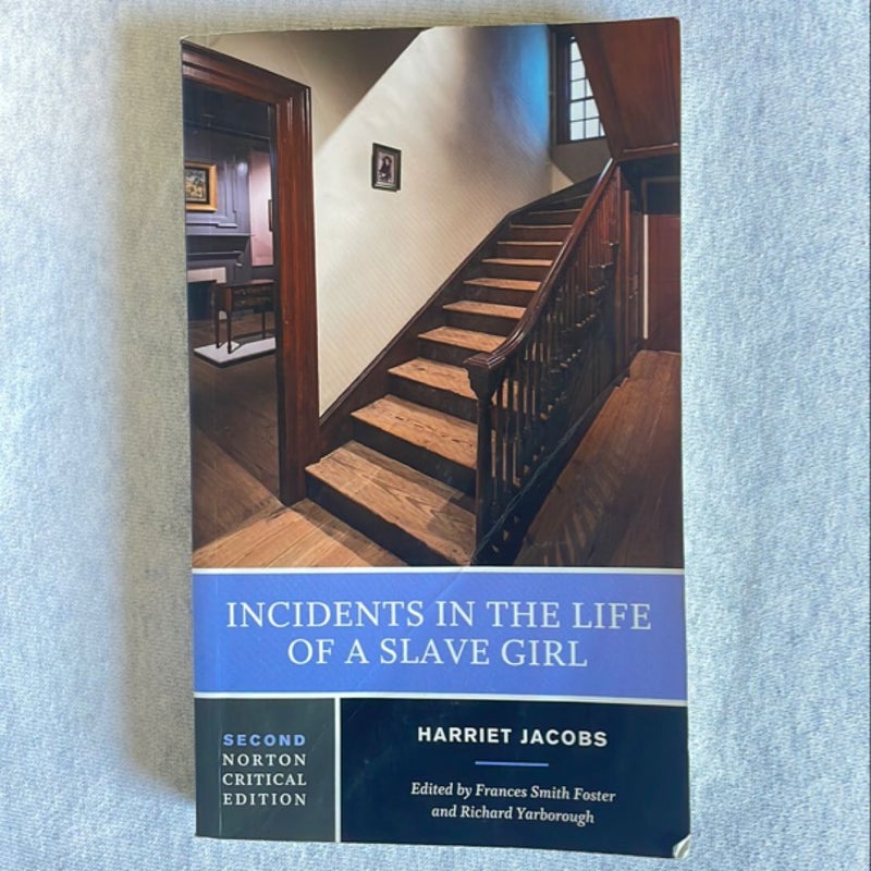 Incidents in the Life of a Slave Girl, 2nd Norton Critical Edition