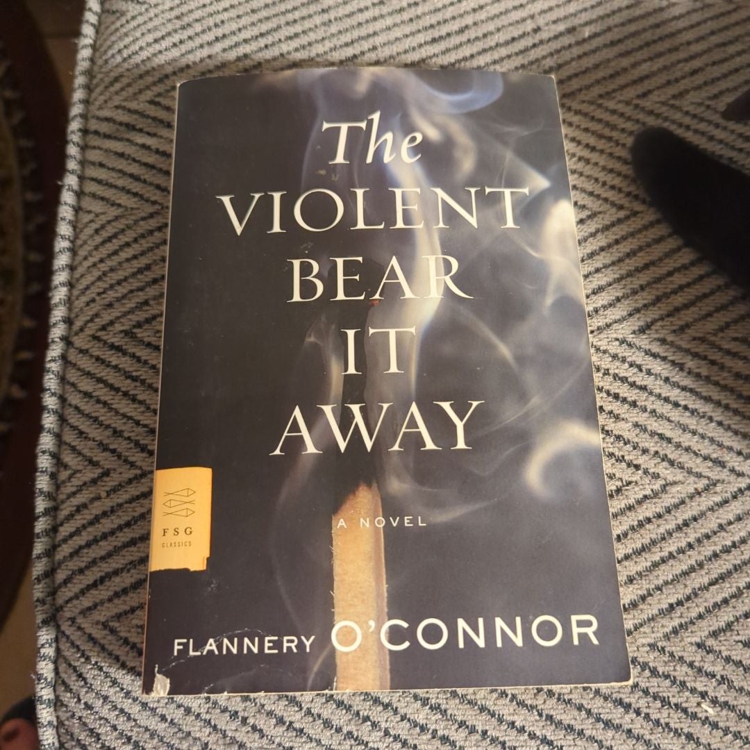 The Violent Bear It Away by Flannery O'Connor