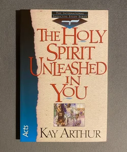 The Holy Spirit Unleashed in You