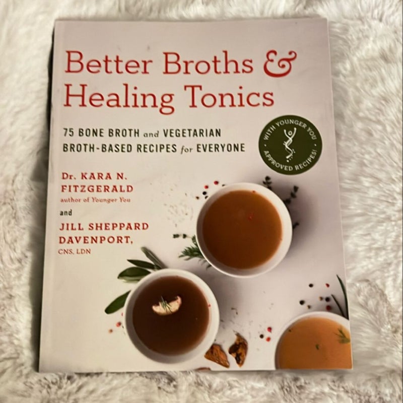 Better Broths and Healing Tonics