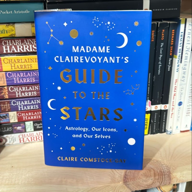 Madame Clairevoyant's Guide to the Stars