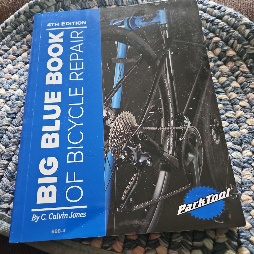 Big Blue Book of Bicycle Repair - 4th Edition