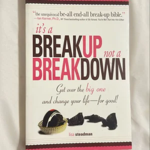 It's a Breakup Not a Breakdown