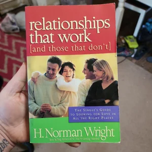 Relationships That Work  (and Those That Don't)
