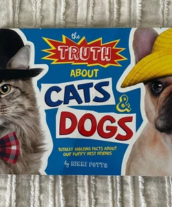 The Truth About Cats & Dogs