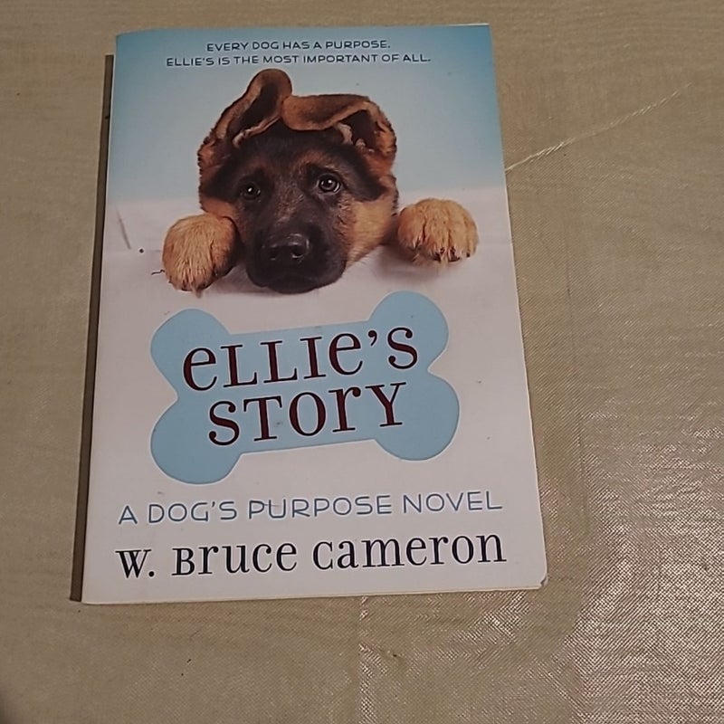 Ellie's Story A Dog's Purpose Novel 2016 Paperback