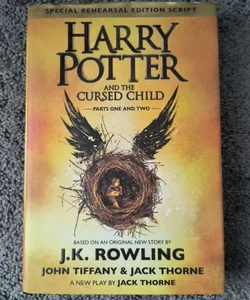 Harry Potter and the Cursed Child Parts One and Two (Special Rehearsal Edition Script)