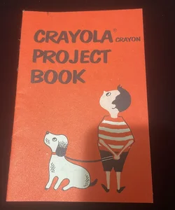 Crayola Crayon Project Book