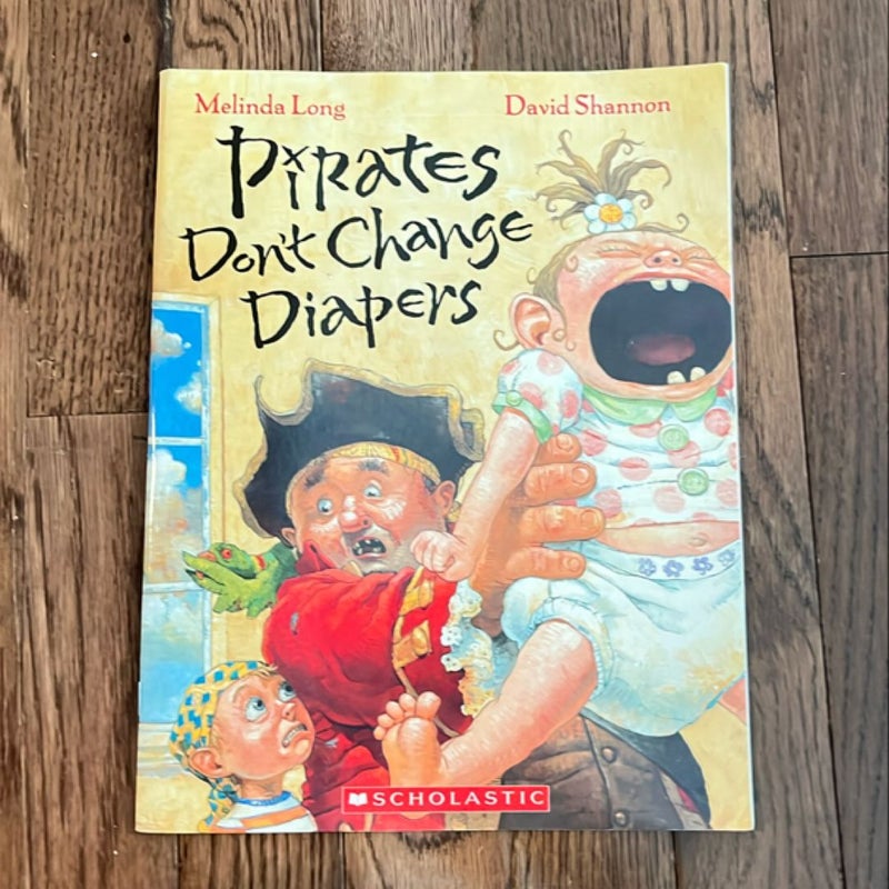 Pirates don't change diapers