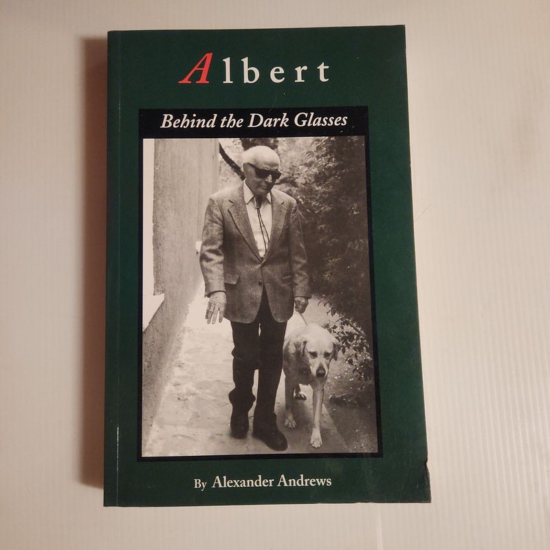 Albert: Behind the Dark Glasses
Albert: Behind the Dark Glasses