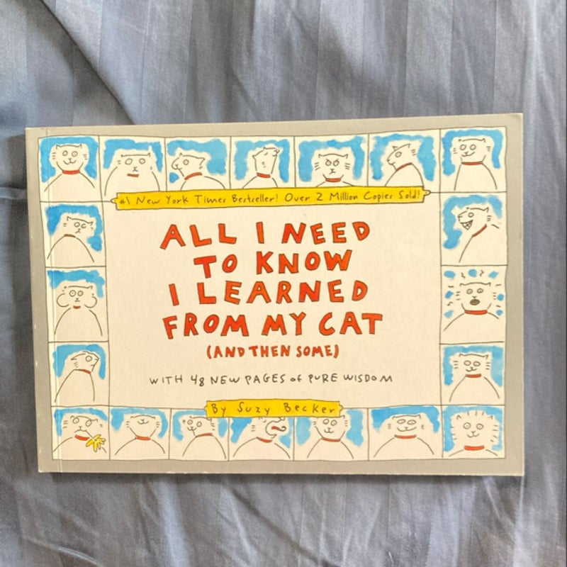 All I Need to Know I Learned from My Cat (and Then Some)