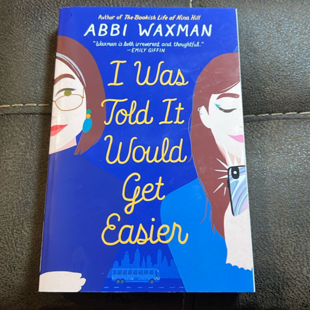 I Was Told It Would Get Easier