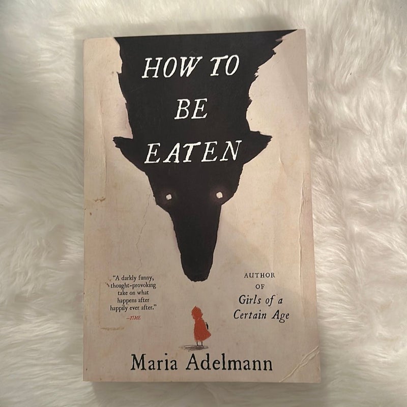 How to Be Eaten