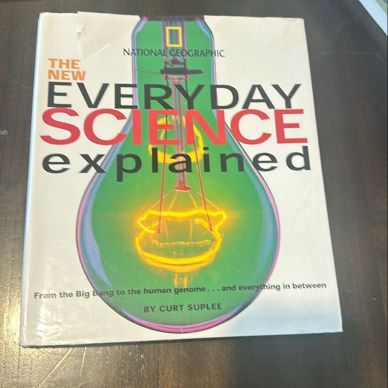 New Everyday Science Explained