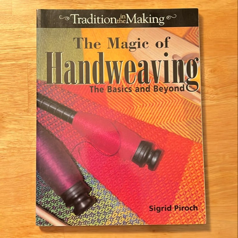 The Magic of Handweaving