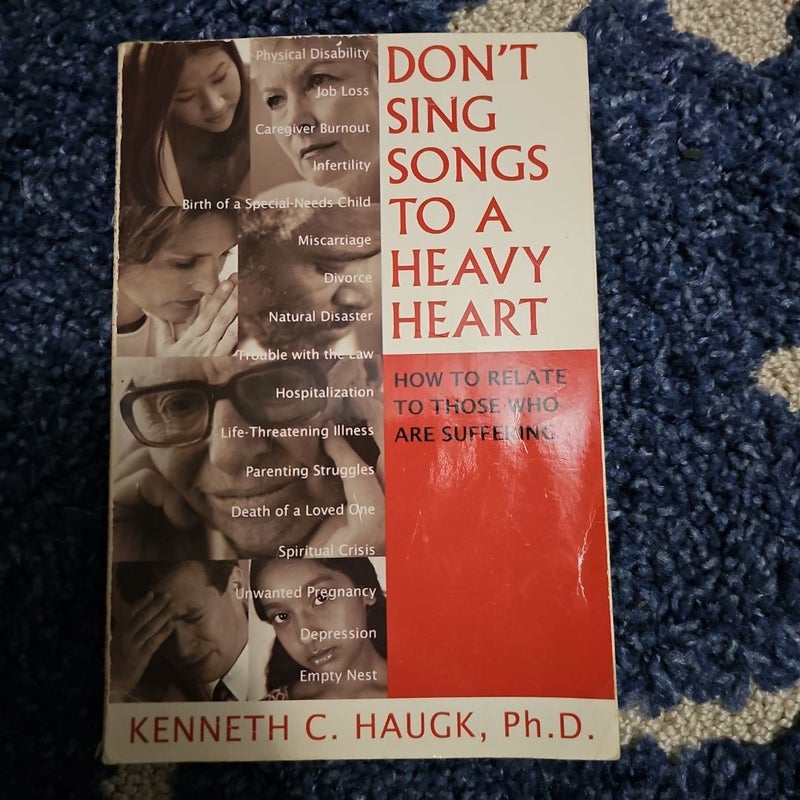 Don't Sing Songs to a Heavy Heart