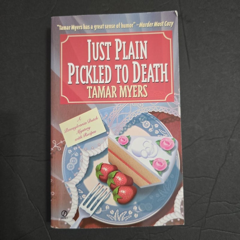 Just Plain Pickled to Death