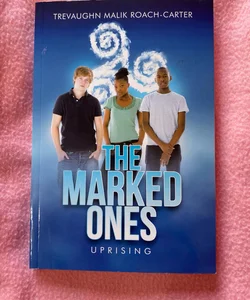 The Marked Ones: Book 1 of Uprising 