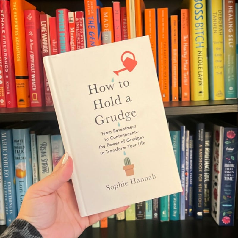 How to Hold a Grudge