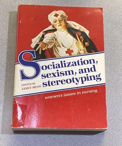 Socialization, Sexism and Stereotyping