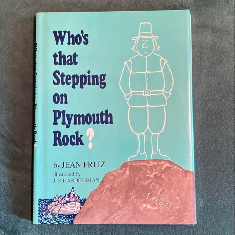 Who's That Stepping on Plymouth Rock?