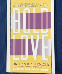Bold Love Discussion Guide