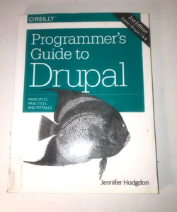 Programmer’s Guide to Drupal