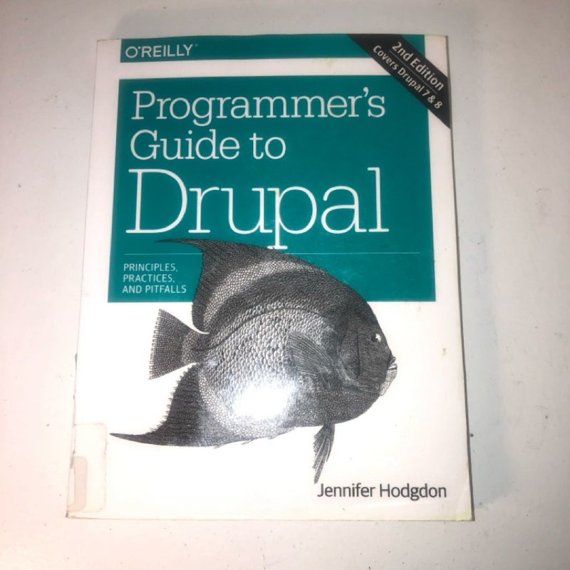 Programmer’s Guide to Drupal