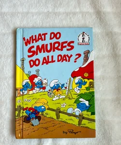 What Do Smurfs Do All Day?