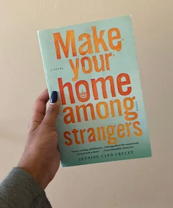 Make Your Home among Strangers