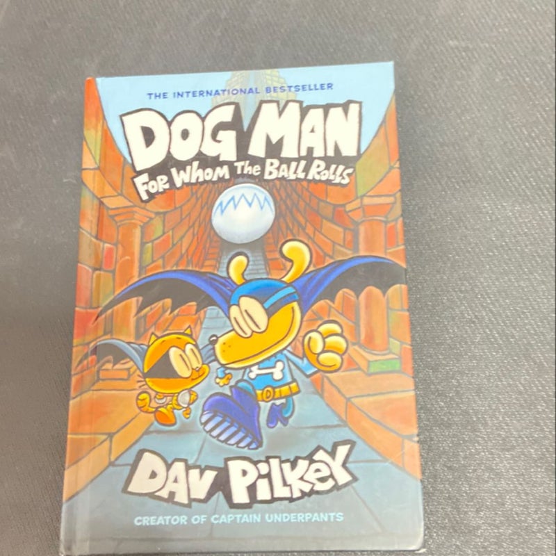 Dog Man for Whom the Ball Rolls