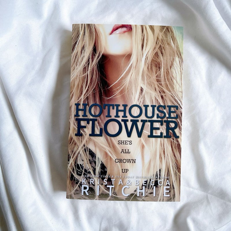 Hothouse Flower