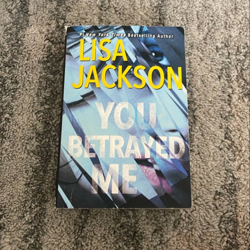 You Betrayed Me