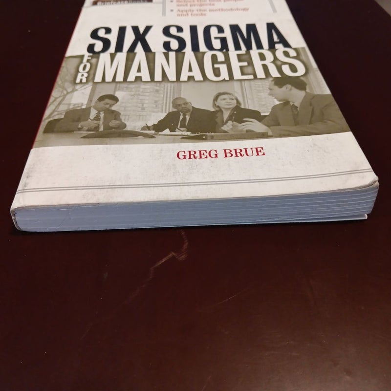 Six Sigma for Managers