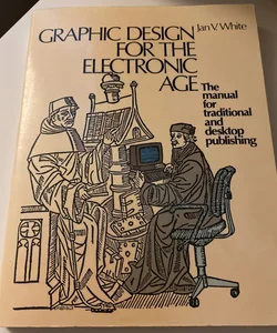 Graphic Design For The Electronic Age