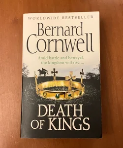 Death of Kings (the Last Kingdom Series, Book 6)