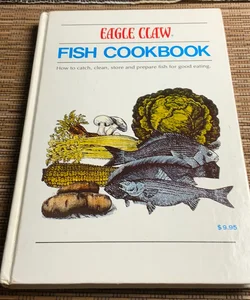 Eagle Claw Fish Cookbook