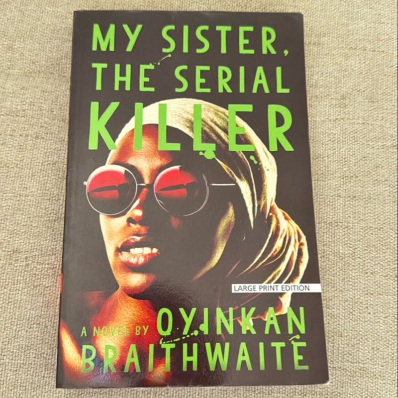 My Sister, the Serial Killer (large print)