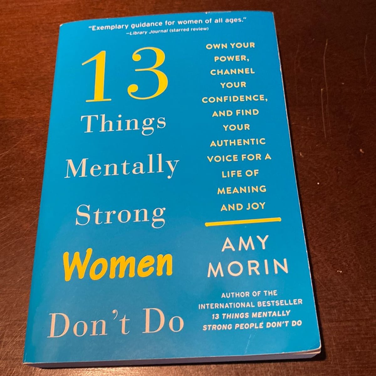 13 Things Mentally Strong Women Don't Do by Amy Morin