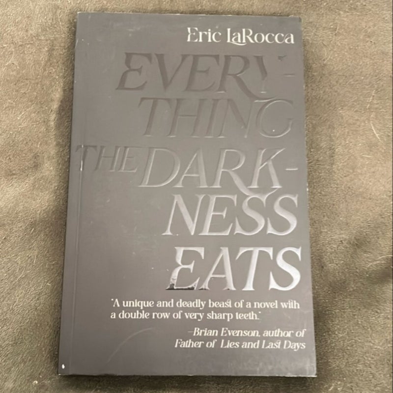 Everything the Darkness Eats