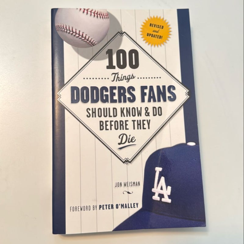 100 Things Dodger Fans Should Know & Do Before They Die