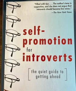 Self-Promotion for Introverts: the Quiet Guide to Getting Ahead