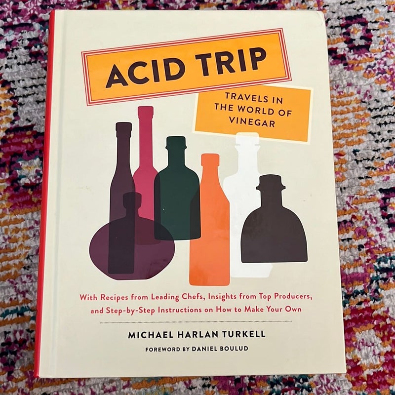 Acid Trip: Travels in the World of Vinegar