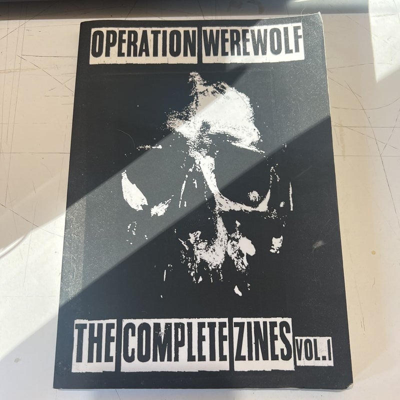 Operation Werewolf : the Complete Zines