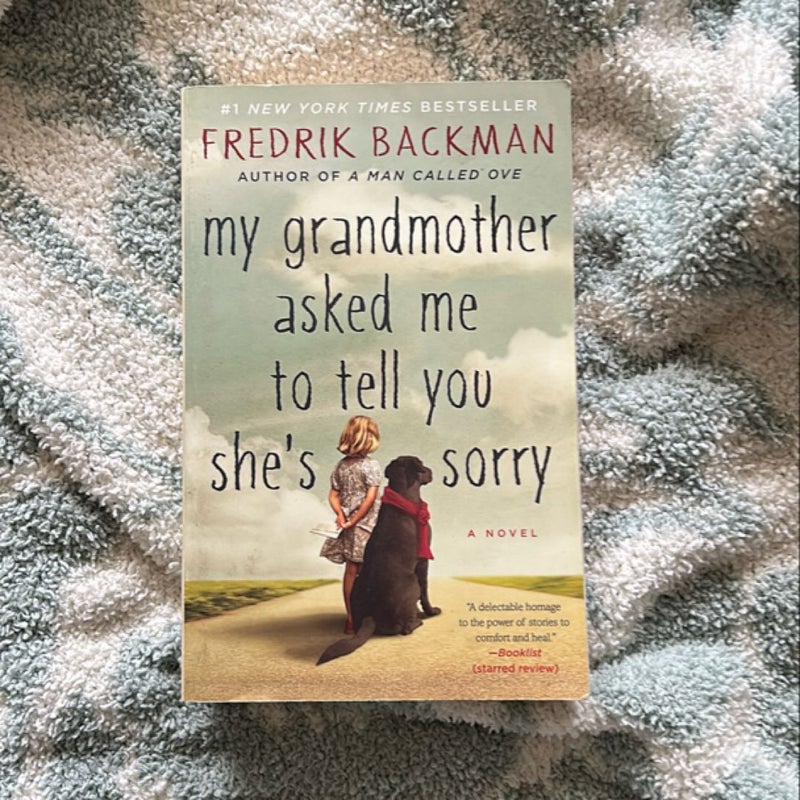 My Grandmother Asked Me to Tell You She's Sorry