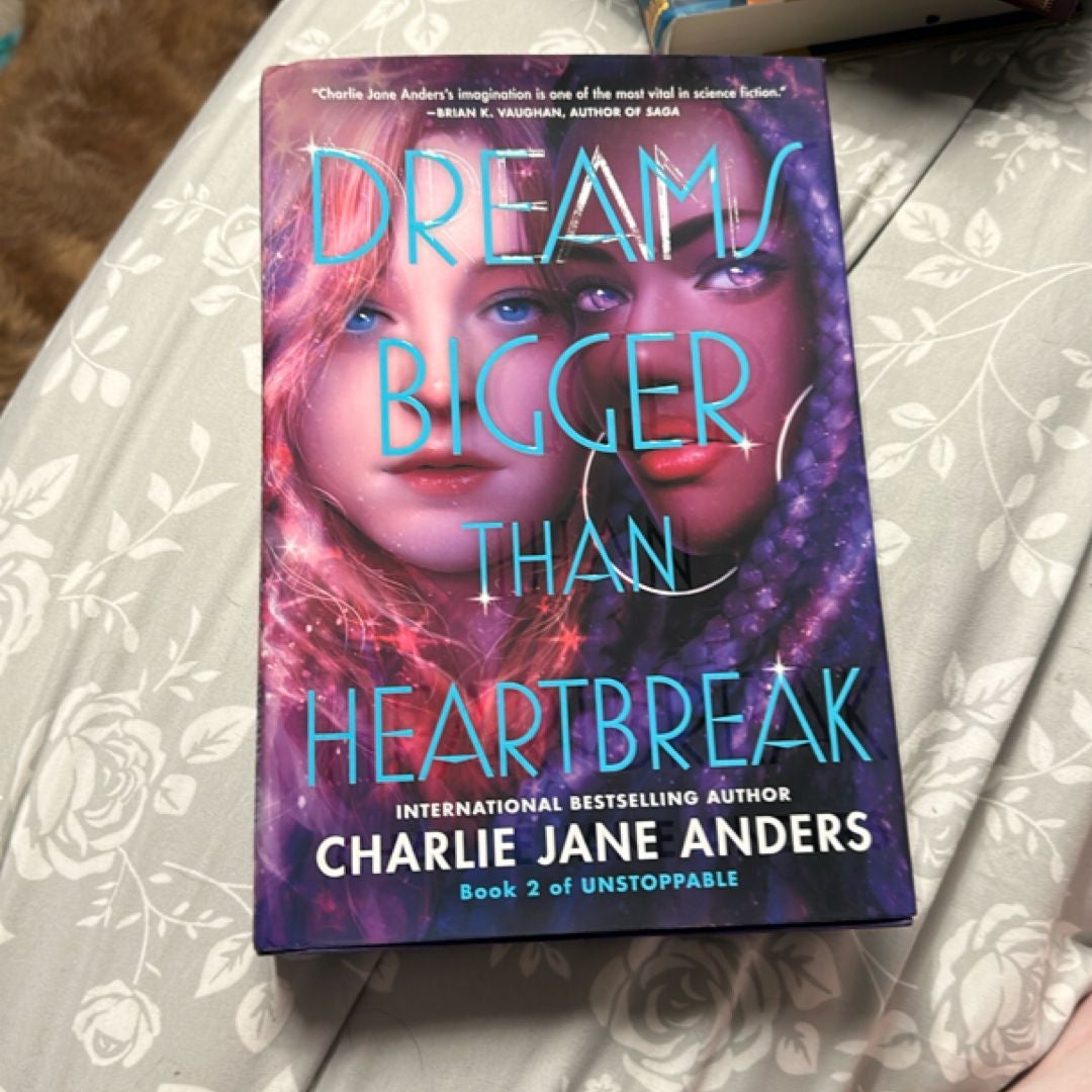 Dreams Bigger Than Heartbreak