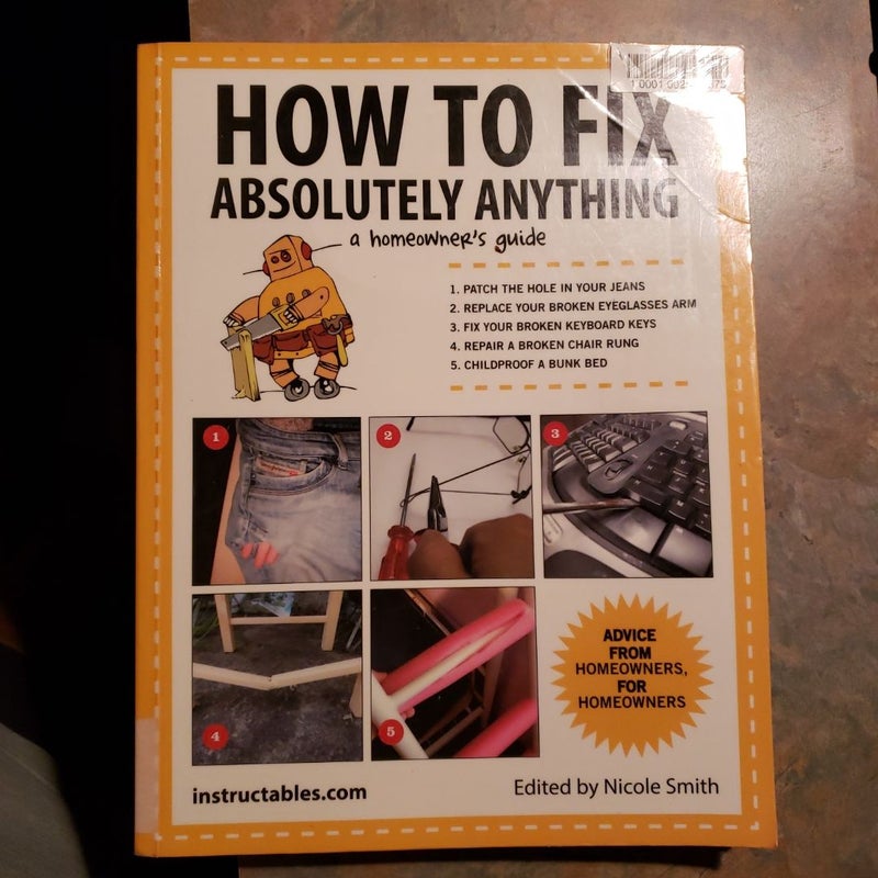 How to Fix Absolutely Anything
