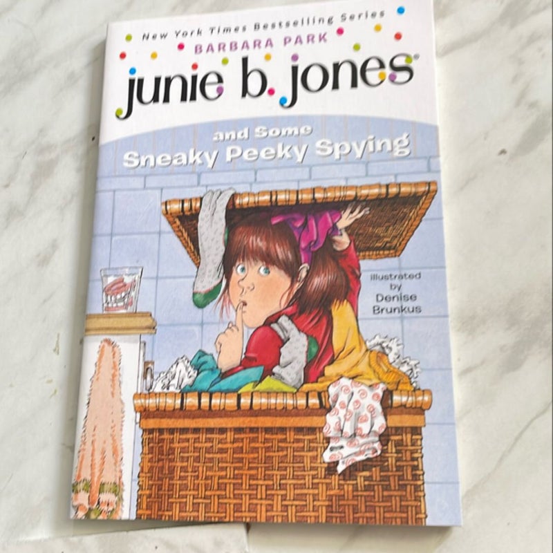 Junie B. Jones #4: Junie B. Jones and Some Sneaky Peeky Spying