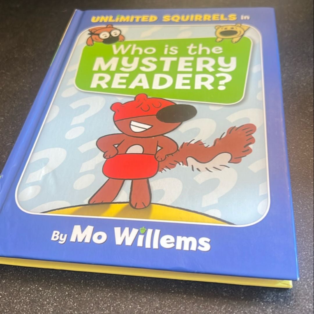 Who Is the Mystery Reader? (an Unlimited Squirrels Book)